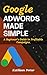 Google Adwords Made Simple:...