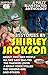 35 Stories by Shirley Jackson. A Fully Illustrated Anthology: About Two Nice People, All She Said Was Yes, The Daemon Lover, A Great Voice Stilled, The Missing Girl and Others