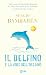 Il delfino e la voce dell'oceano (Italian Edition)