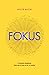 Fokus. O nawyku skupienia, który da ci czas na to, co ważne by Piotr Bucki