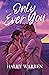 Only Ever You