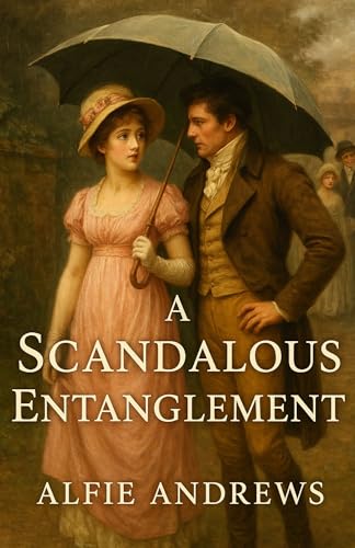 A Scandalous Entanglement: A Pride and Prejudice Variations (Kindle Edition)