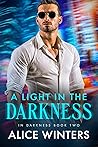 A Light in the Darkness by Alice  Winters