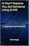 AI Won't Replace ...