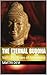 The Eternal Buddha by Savitri Devi