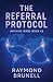 The Referral Protocol