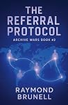 The Referral Protocol (The Archive Wars)
