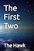 The First Two