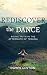 Rediscover the Dance: Risin...