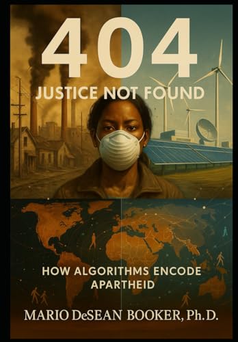 404: Justice Not Found: How Algorithms Encode Apartheid (Paperback)