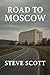 Road To Moscow by Steve Scott
