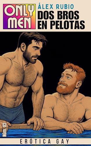 Dos Bros en Pelotas: Relato Erótico Gay (Hetero Curioso) (OnlyMen: Relatos Eróticos Gay nº 2) (Spanish Edition)