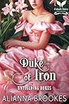 Duke of Iron by Alianna Brookes