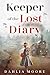 Keeper of the Lost Diary by Dahlia Moore