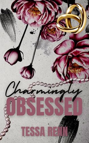 Charmingly Obsessed: A Marriage of Convenience Romance (Kindle Edition)