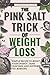 THE PINK SALT TRICK OF WEIG...