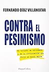 Contra el pesimis...