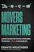 Movers Marketing by Travis Weathers