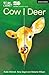 Cow / Deer by Katie Mitchell