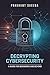 Decrypting Cybersecurity: A...