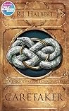 Caretaker: The Goodpasture Chronicles (Book 1)