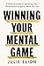 Mastering Your Mental Game: Secrets from My Thirty Years on the PGA Tour: A Practical Guide to Improving Your Performance in Sports, Work and Life