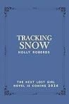 Tracking Snow by Holly Roberds