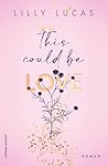 This Could Be Love