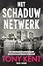 Het schaduwnetwerk by Tony Kent