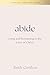 Abide: Living and Remaining...