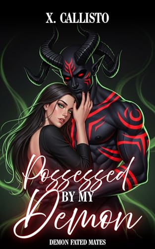 Possessed by my Demon: A Short and Spicy Demonic Romance (Demon Fated Mates)