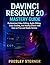 DAVINCI RESOLVE 20 MASTERY GUIDE by PRESLEY STERNER