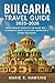 BULGARIA TRAVEL GUIDE 2025-...