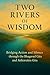 Two Rivers of Wisdom: Bridg...