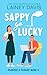 Sappy Go Lucky by Lainey Davis