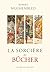 La Sorcière au bûcher: Fanatisme religieux et antiféminisme (French Edition)