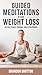 Guided Meditations for Weig...