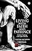 Living with Faith and Patience;Sai Baba's Teachings in the Li... by Gautam Sachdeva