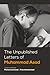 The Unpublished Letters of ...