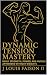 Dynamic Tension Mastery: Bu...