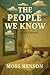 The People We Know by Moss Henson The People We Know by Moss Henson