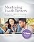Mentoring Youth Writers: Si...