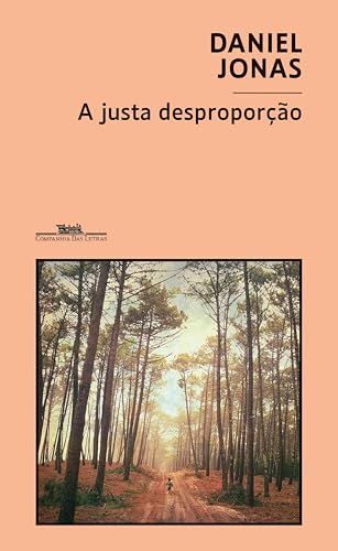 A justa desproporção (Portuguese Edition)