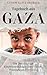Tagebuch aus Gaza: Der Bericht einer Kinderpsychologin über Verlust, Traumata und Hoffnung (German Edition)