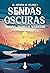 Sendas Oscuras (El Archivo de Velana, #1)
