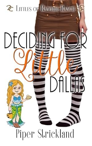 Deciding for Little Dallas (Littles of Rawhide Ranch Book 15)