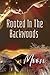 Rooted In The Backwoods: Or...