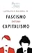 Fascismo versus Capitalismo...