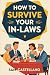 How to Survive Your In-Laws...