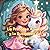 La Princesa Amelie y la Busqueda del Unicornio by SEA Tales LLC
